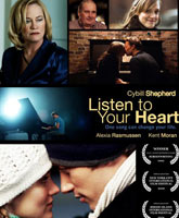 Смотреть Онлайн Слушай свое сердце / Listen to Your Heart [2010]